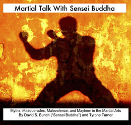 E-Book (epub) Martial Talk With Sensei Buddha von David S. Bunch and Tyrone Turner