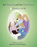 E-Book (epub) As I Grow Up and You Grow Down von Debbie Daniele