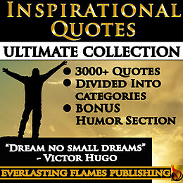 E-Book (epub) INSPIRATIONAL QUOTES - Motivational Quotes - ULTIMATE COLLECTION - 3000+ Quotes - PLUS BONUS SPECIAL HUMOR SECTION von Darryl Marks