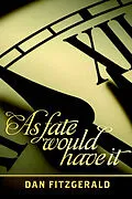 E-Book (epub) As Fate Would Have It von Dan Fitzgerald