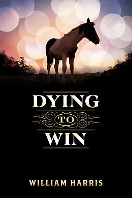E-Book (epub) Dying To Win von William Harris