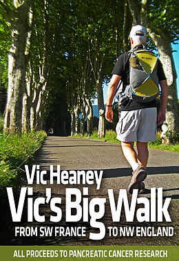 E-Book (epub) Vic's Big Walk von Vic Heaney