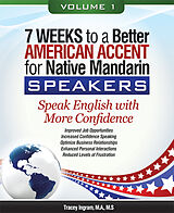 eBook (epub) 7 Weeks to a Better American Accent for Native Mandarin Speakers - volume 1 de M. A. Tracey Ingram