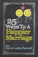 E-Book (epub) 25 Ways To A Happier Marriage von Les Parrott, Leslie Parrott