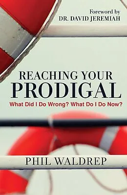E-Book (epub) Reaching Your Prodigal von Phil Waldrep