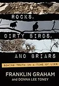 E-Book (epub) Rocks, Dirty Birds, and Briars von Franklin Graham, Donna Lee Toney