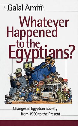 E-Book (epub) Whatever Happened to the Egyptians? von Galal Amin