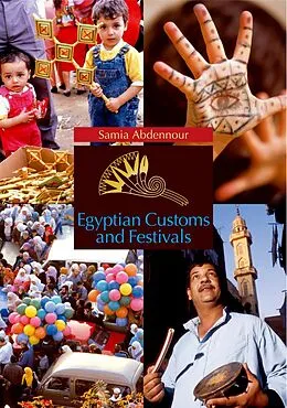 E-Book (epub) Egyptian Customs and Festivals von Samia Abdennour