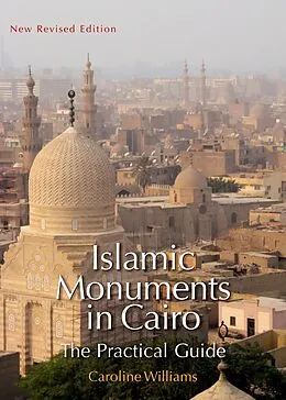 E-Book (epub) Islamic Monuments in Cairo von Caroline Williams