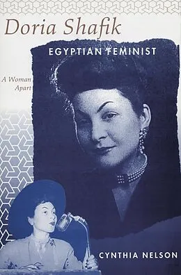 E-Book (epub) Doria Shafik, Egyptian Feminist von Cynthia Nelson