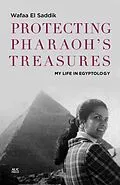 E-Book (epub) Protecting Pharaoh's Treasures von Wafaa El Saddik, Rüdiger Heimlich