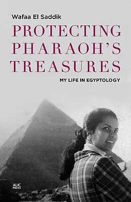 E-Book (epub) Protecting Pharaoh's Treasures von Wafaa El Saddik, Rüdiger Heimlich