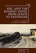 E-Book (pdf) Epic and the Russian Novel from Gogol to Pasternak von Griffiths, Frederick T. & Rabinowitz, Stanley J