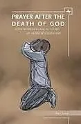 Fester Einband Prayer After the Death of God von Avi Sagi
