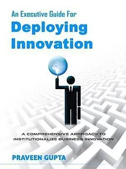 E-Book (epub) An Executive Guide for Deploying Innovation von Gupta
