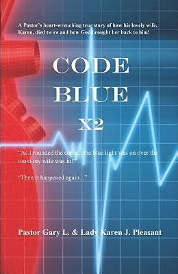 eBook (epub) Code Blue X2 de Gary L. Pleasant