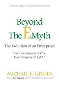 E-Book (epub) Beyond The E-Myth: The Evolution of an Enterprise: From a Company of One to a Company of 1,000! von Michael E. Gerber