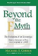 Livre Relié Beyond the E-Myth: The Evolution of an Enterprise: From a Company of One to a Company of 1,000! de Michael E. Gerber