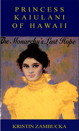 eBook (epub) PRINCESS KAIULANI OF HAWAII de Kristin Zambucka