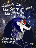 E-Book (epub) Santa's Jet the Story.... and the Music von Andrew P. Garcia