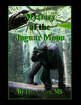 E-Book (epub) Mystery of the Jaguar Moon von MS ED Lisa D. Lee