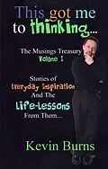 E-Book (epub) This Got Me To Thinking.... von Kevin Burns