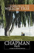 E-Book (epub) Limbs from the Willow Tree von Robert H. Chapman Psy. D.