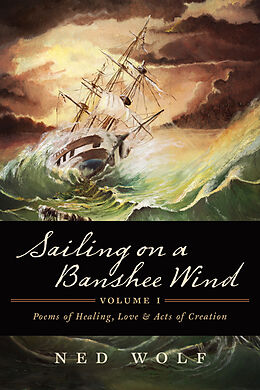 E-Book (epub) Sailing On a Banshee Wind, Volume I von Ned Wolf