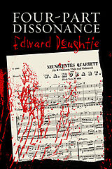 eBook (epub) Four-Part Dissonance de Edward Doughtie