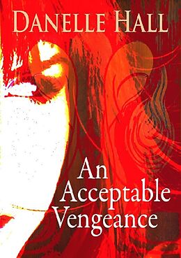 E-Book (epub) Acceptable Vengeance von Danelle Hall