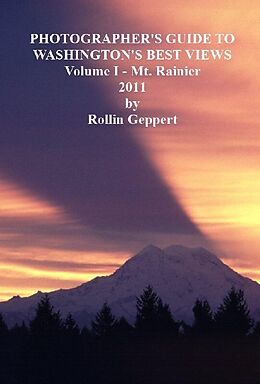 E-Book (epub) Photographer's Guide to Washington's Best Views, Volume I - Mt. Rainier von Rollin Geppert