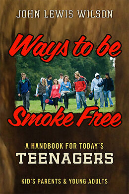 eBook (epub) Ways To Be Smoke Free de John Lewis Wilson