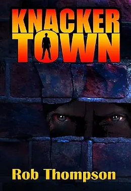 E-Book (epub) Knacker Town von Rob Thompson