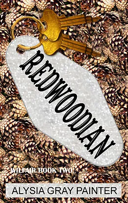 E-Book (epub) Redwoodian: Wilfair Book 2 von Alysia Gray Painter