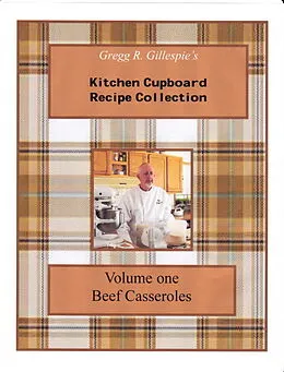E-Book (epub) Gregg R. Gillespie's Kitchen Cupboard Recipe Collection von Gregory R. Gillespie