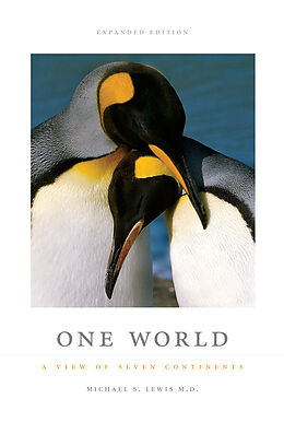 E-Book (epub) One World: A View of Seven Continents von Michael S. Lewis M. D.
