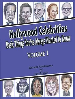 E-Book (epub) Hollywood Celebrities: Basic Things You've Always Wanted to Know, Volume 1 von Sati Achath