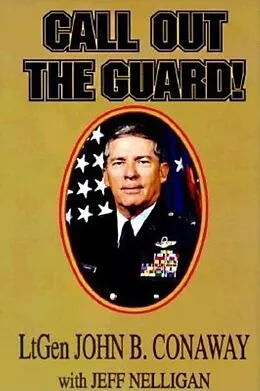 E-Book (epub) Call Out the Guard! von John B. Conaway, Jeff Nelligan