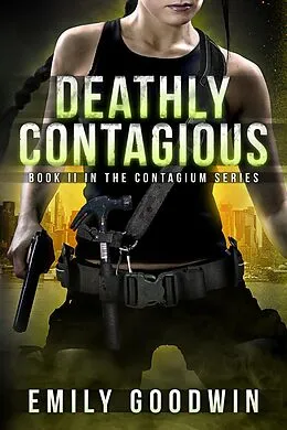 E-Book (epub) Deathly Contagious von Emily Goodwin