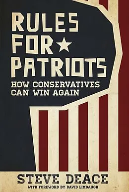 E-Book (epub) Rules for Patriots: How Conservatives Can Win Again von Steve Deace