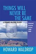 E-Book (epub) Things Will Never Be the Same von Howard Waldrop