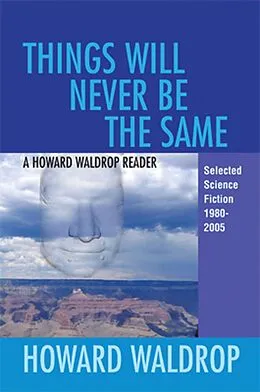 E-Book (epub) Things Will Never Be the Same von Howard Waldrop