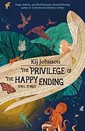 E-Book (epub) The Privilege of the Happy Ending von Kij Johnson