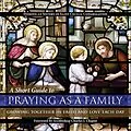 E-Book (epub) Short Guide to Praying as a Family von Dominican Sisters of Saint Cecilia Congregation
