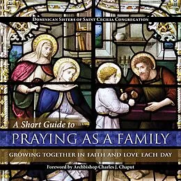 E-Book (epub) Short Guide to Praying as a Family von Dominican Sisters of Saint Cecilia Congregation