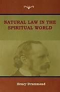 Couverture cartonnée Natural Law in the Spiritual World de Henry Drummond