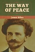 Fester Einband The Way of Peace von James Allen