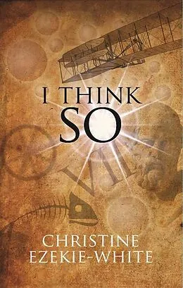 E-Book (epub) I Think So von Christine Ezekie White