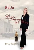 E-Book (epub) Beth: Love Along TheWay von Bettie Graham (Sanford)