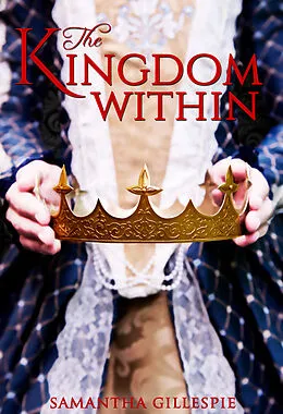 E-Book (epub) The Kingdom Within von Samantha Gillespie